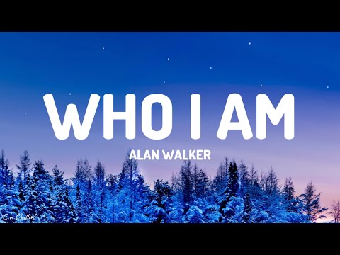 Alan Walker - Who I Am (Lyrics)