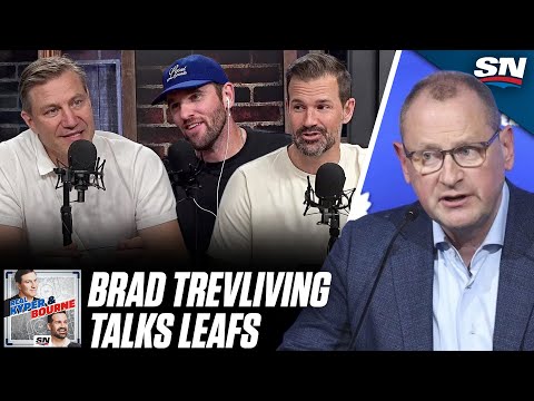 Brad Treliving Talks Leafs Roster Construction | Real Kyper & Bourne
