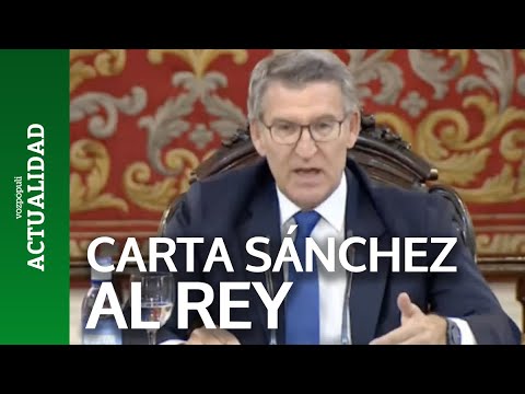 Feijóo pide a Sánchez que escriba la carta definitiva al Rey