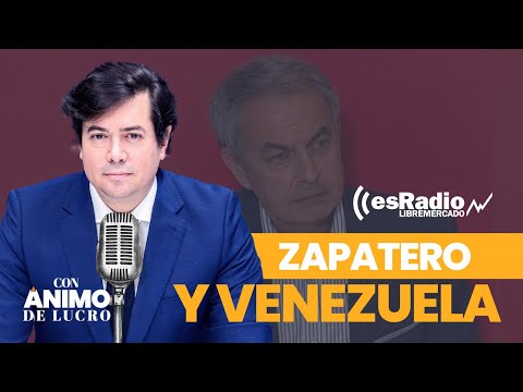 Con ánimo de lucro: todos los hilos que conectan a Zapatero con Venezuela