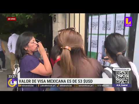 Visa obligatoria para peruanos y mexicanos ¿Cuáles son los requisitos?