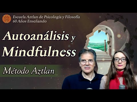 Autoanálisis y Mindfulness - Método Aztlan