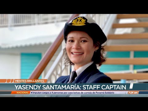 Mentes Brillantes: Yasendy Satamaría, primera panameña en ser capitana en una línea de cruceros