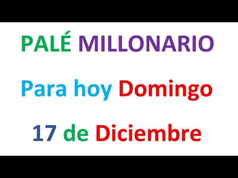 PALÉ MILLONARIO para hoy Domingo 17 de Diciembre, EL CAMPEÓN DE LOS NÚMEROS
