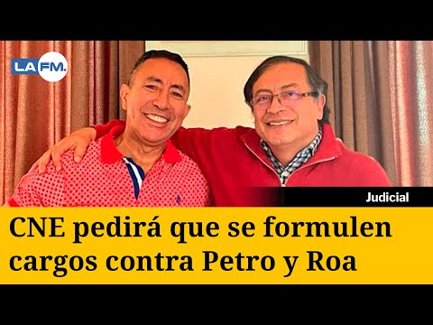 Petro y Ricardo Roa serán investigados por la presunta financiación irregular de la campaña política