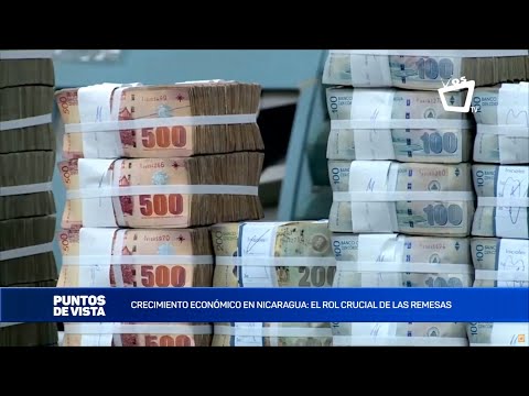 Las remesas internacionales superan las expectativas económicas en Nicaragua