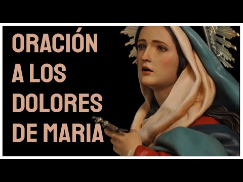 ? Oración a los dolores de Maria