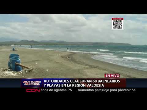 Autoridades clausuran 60 balnearios y playas en la región Valdesia