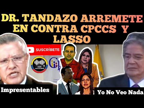 DR. AUGUSTO TANDAZO ARREMETE CON TODO C0NTR4 CPCCS Y PRESIDENTE LASSO NOTICIAS DE ECUADOR RFE TV