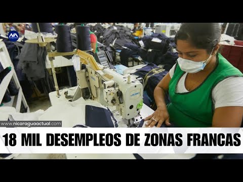 Nicaragua reporta más de 18,000 desempleados en zonas francas