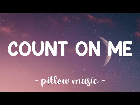 Count On Me - Bruno Mars (Lyrics) 🎵