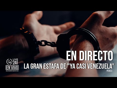 EN DIRECTO I La gran estafa de Ya casi Venezuela: ¿Quiénes irán presos?