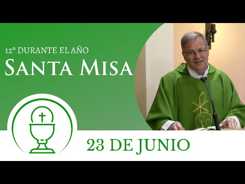 Santa Misa de hoy domingo 23 de junio 2024