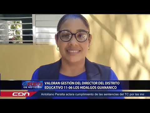 Valoran gestión del director del Distrito Educativo 11-06 Los Hidalgos, Guananico