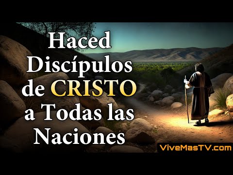 id y Haced discípulos de CRISTO a todas las naciones  Vigilia de Oracion