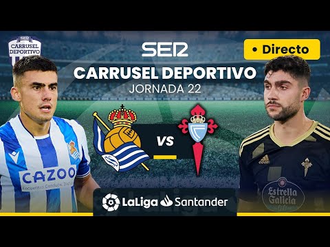 ? REAL SOCIEDAD vs CELTA DE VIGO | EN DIRECTO #LaLiga Jornada 22