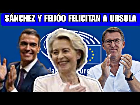 PEDRO SÁNCHEZ Y NUÑEZ FEIJÓO FELICITAN A URSULA CON COMENTARIOS MUY SEMEJANTES