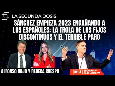 SÁNCHEZ EMPIEZA 2023 ENGAÑANDO A LOS ESPAÑOLES: la trola de los fijos discontinuos