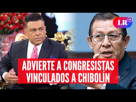 Salhuana ADVIERTE posibles SANCIONES contra congresistas vinculados a 'Chibolín' | #LR