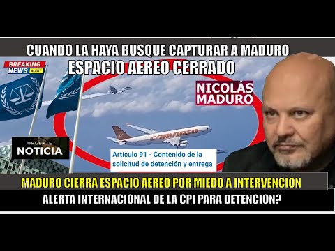 SE PRENDIO! Maduro cierra el espacio aereo para evitar que paises de La Haya lo capturen