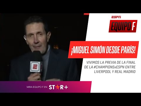 ¡La PREVIA de la FINAL de la #CHAMPIONSxESPN con Miguel Simón desde París!