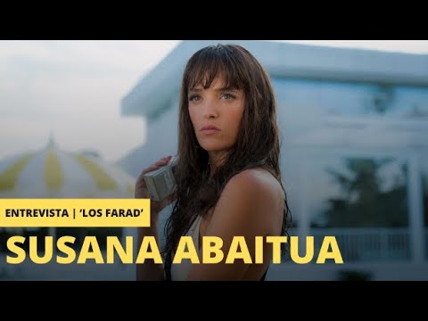 'Los Farad' | Entrevista a Susana Abaitua