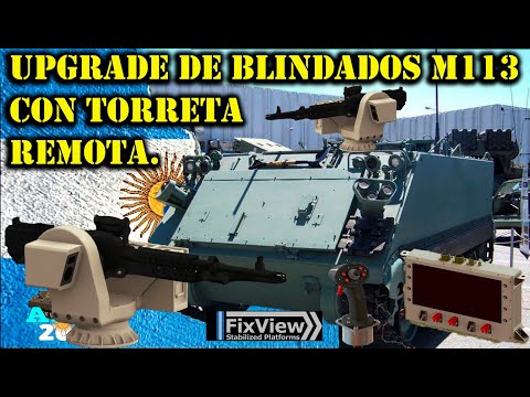 UPGRADE DE LOS BLINDADOS M113 CON TORRETA REMOTA.