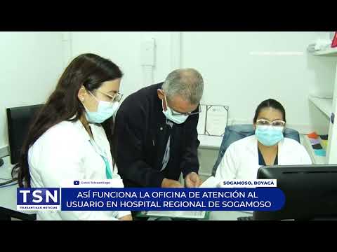 ASÍ FUNCIONA LA OFICINA DE ATENCIÓN AL USUARIO EN HOSPITAL REGIONAL DE SOGAMOSO