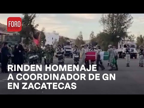 Homenaje a coordinador de Guardia Nacional en Zacatecas - Las Noticias