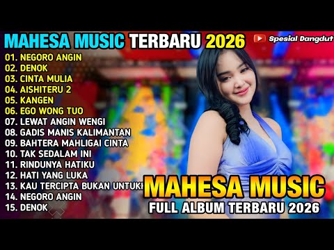 NEGORO ANGIN - LAILA AYU - DENOK - AISHITERU 2 - MAHESA MUSIC FULL ALBUM TERBARU 2026