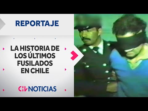 LOS ÚLTIMOS FUSILADOS: Exclusivo video de la ejecución con la que terminó la pena de muerte en Chile