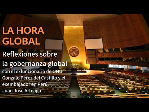 LHG: Reflexiones sobre la gobernanza mundial con Gonzalo Pérez del Castillo y Juan José Arteaga