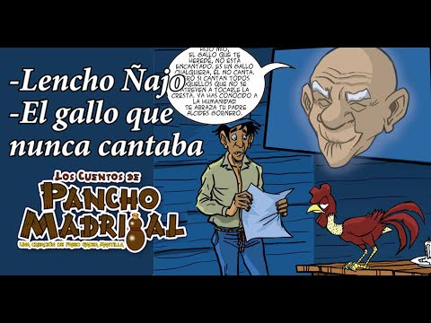 Pancho Madrigal - Lencho Ñajo - El gallo que nunca cantaba