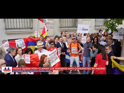 «¡Solo queda VOX!» Hispanos patriotas unidos contra el comunismo en Madrid, España