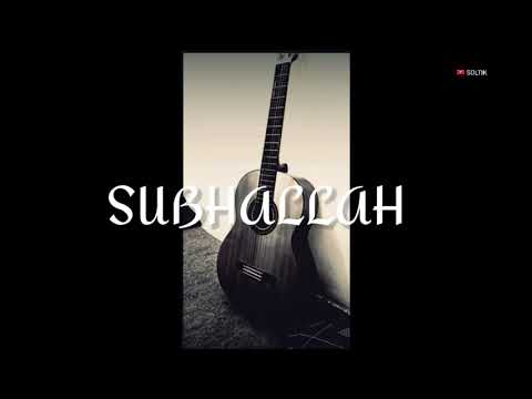 Subhanallah- Karaoke Akustik