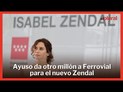 Ayuso adjudica un millón a Ferrovial para reformar el Zendal