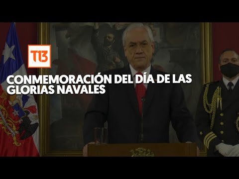 Presidente Piñera da discurso por la conmemoración del Día de las Glorias Navales