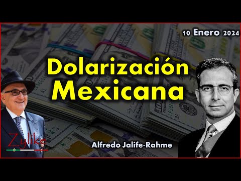 Jalife - Dolarización Mexicana