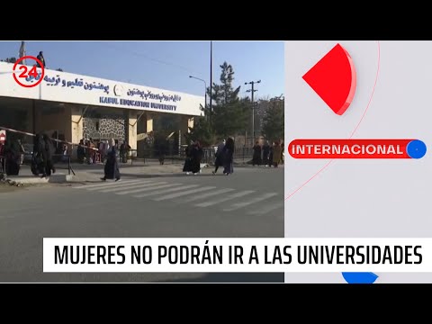 Talibanes prohibieron ingreso de mujeres a universidades | 24 Horas TVN Chile
