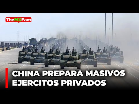 China Recluta a Miles de Tropas Para Su Ejército Privado | TheMXFam
