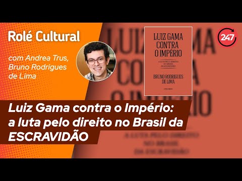 Rolê Cultural:  Luiz Gama contra o Império: a luta pelo direito no Brasil da ESCRAVIDÃO