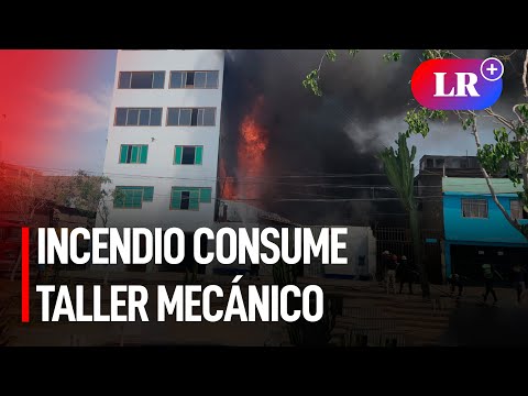 Fuerte incendio consume taller mecánico en San Martín de Porres | #LR