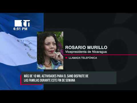 Vicepresidenta Rosario Murillo:»Más de 10 mil actividades programadas este fin de semana» -Nicaragua