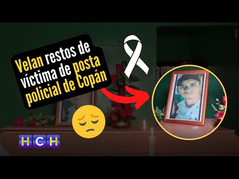 ¡Exigen justicia! familiares Velan restos de victima de posta policial de Copán