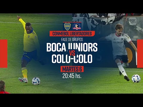 Boca Juniors VS. Colo-Colo - Copa CONMEBOL Libertadores 2023 - Fase de Grupos - FOX Sports PROMO