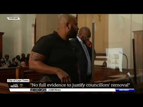 City of Cape Town | No full evidence to justify councillors' removal