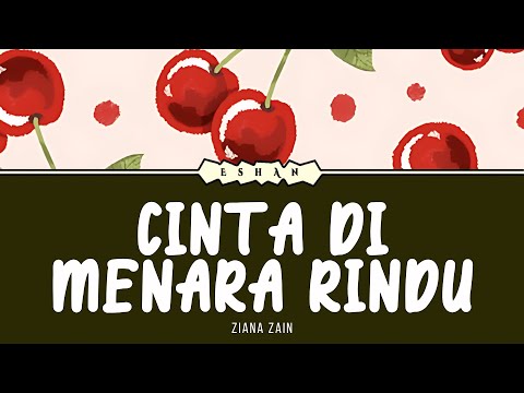 CINTA DI MENARA RINDU I ZIANA ZAIN