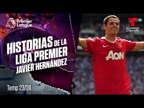 EN VIVO: Historias de la Liga Premier con Javier Hernández  | Telemundo Deportes