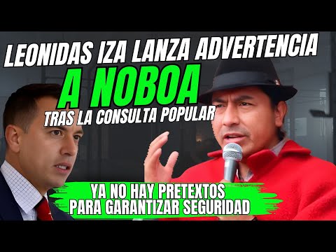 ¡Leonidas Iza lanza advertencia a Noboa tras consulta popular en Ecuador!
