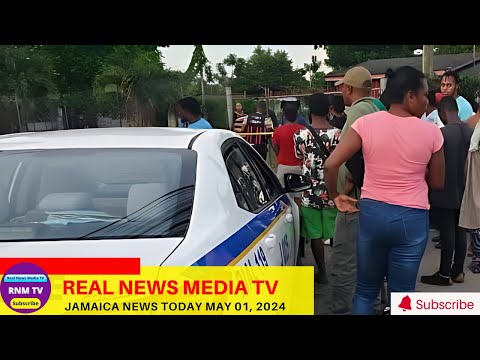 Jamaica News Today  May 01, 2024 /Real News Media TV